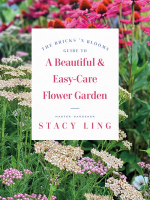 cover image of The Bricks 'n Blooms Guide to a Beautiful and Easy-Care Flower Garden